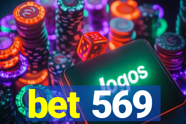 bet 569